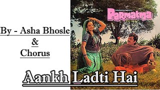 Aankh Ladti Hai - Asha Bhosle & Chorus - Film PARMATMA 1976
