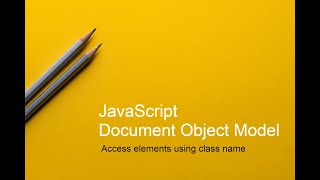 Javascript DOM Access Elements by Class Name