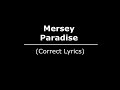 Mersey Paradise. (correct Lyrics?). - The Stone Roses.