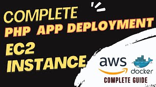 How To Deploy PHP Application in Docker on AWS Ec2 Instance | Easiest way