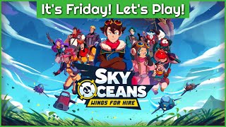 Sky Oceans: Wings for Hire [NO COMMENTARY] - Let's Play