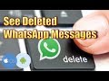 How To See Deleted WhatsApp Messages In 2 Ways?