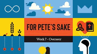 Overseer - (Sermon) Week 7