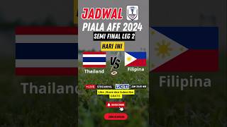 JADWAL PERTANDINGAN SEMIFINAL PIALA AFF 2024 PHILIPINA VS THAILAND