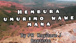 8.Hembura umurimo wawe by Pr Kayitare J Baptiste