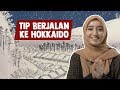 Tip Berjalan ke Hokkaido