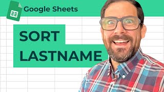 Sort by Last Name in Google Sheets: Step-by-Step Tutorial