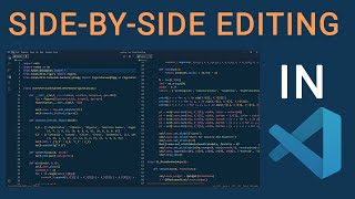 Side-By-Side Editing To Help You Write Code Faster In Visual Studio Code (VS Code).
