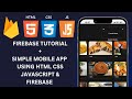 Firebase Tutorial for Beginners – Build a Mobile App with HTML, CSS, JavaScript