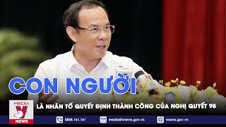 Con người là nhân tố quyết định thành công của Nghị quyết 98 - VNEWS