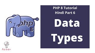 PHP 8 Tutorial Hindi Part 6 | PHP Data Types | The Test Coder