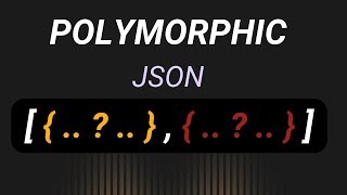 [EXPLAINED] Polymorphic JSON Parsing