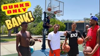 We Played BANK DUNKS ONLY