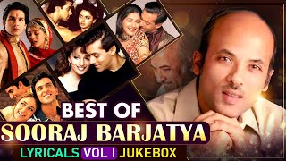 Best of Sooraj Barjatya | Lyricals | Rajshri Hits | Hum Aapke Hain Koun | Vivah | SPB | Lata | Vol 1