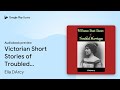 Victorian Short Stories of Troubled Marriages by Ella DArcy · Audiobook preview