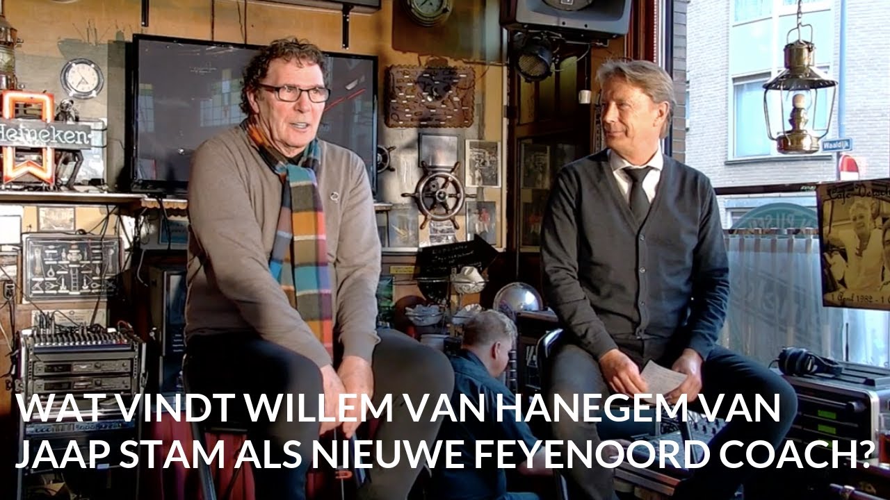 WAT VINDT WILLEM VAN HANEGEM VAN JAAP STAM ALS NIEUWE FEYENOORD COACH ...