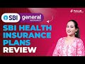 SBI Health Insurance Plan 2024 | SBI Health Insurance Policy | SBI General Insurance Review