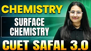 Surface Chemistry | Chemistry for CUET 2025 | CUET SAFAL 3.0🔥