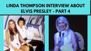 Linda Thompson interview about Elvis Presley - highlights part 4