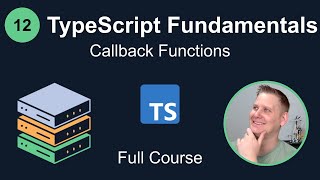 TypeScript Fundamentals #12 - Callback Functions