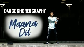 Maana dil  - good news || dance choreography