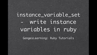 Ruby Tutorials: instence_variable_set to set or change the instance variables