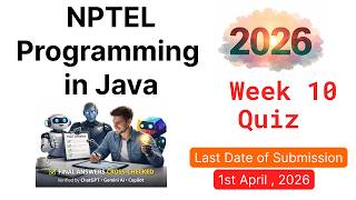 NPTEL Programming in Java – Week 10 Quiz Answers 2026 (Verified by Chatgpt, Gemini AI, Copilot )
