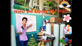 Cấu tạo và hoạt động - Lọc nước sinh hoạt 0984847879