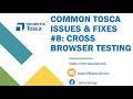Tosca Tutorial | Lesson 144 - Common Problems & Fixes | Cross Browser Testing | Multiple Browsers |