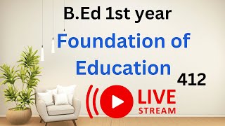 Foundation of Education. b.ed 1st year.