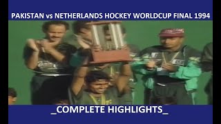 Pakistan vs Netherlands World Cup Hockey FINAL 1994 | Complete HIGHLIGHTS | Pakistan vs Holland