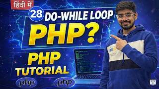 #28 PHP Tutorial in Hindi | Do While Loop in PHP