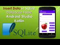 How To Insert Data in Android SQLite Database Table | Android SQLite Database Tutorial | KOTLIN 2024