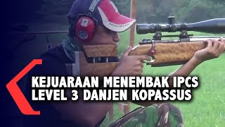 Kejuaraan Menembak IPCS Level 3 Danjen Kopassus