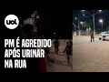 Policial Militar é agredido após urinar na rua no litoral de São Paulo; veja vídeo