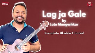 Lag Ja Gale by Lata Mangeshkar | Complete Ukulele tutorial | Easy Chords | in Hindi by Musicwale