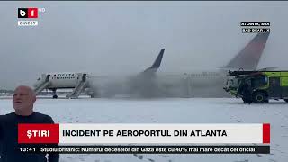 INCIDENT PE AEROPORTUL DIN ATLANTA_Știri B1TV_11 ian. 2025