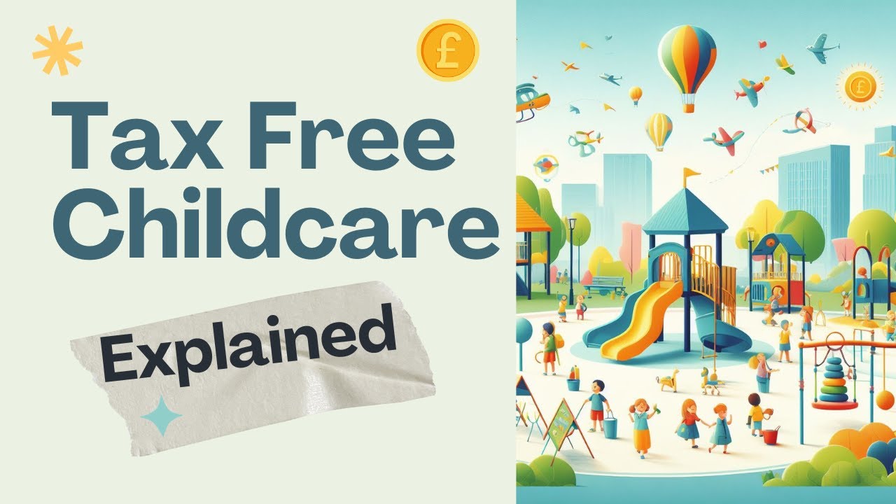 The Ultimate Guide To Tax-Free Childcare Accounts - YouTube