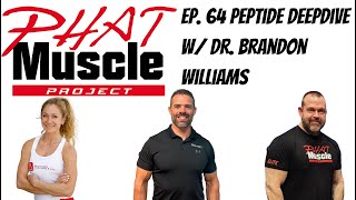 Ep 64 Peptide Deep Dive W Dr Brandon Williams