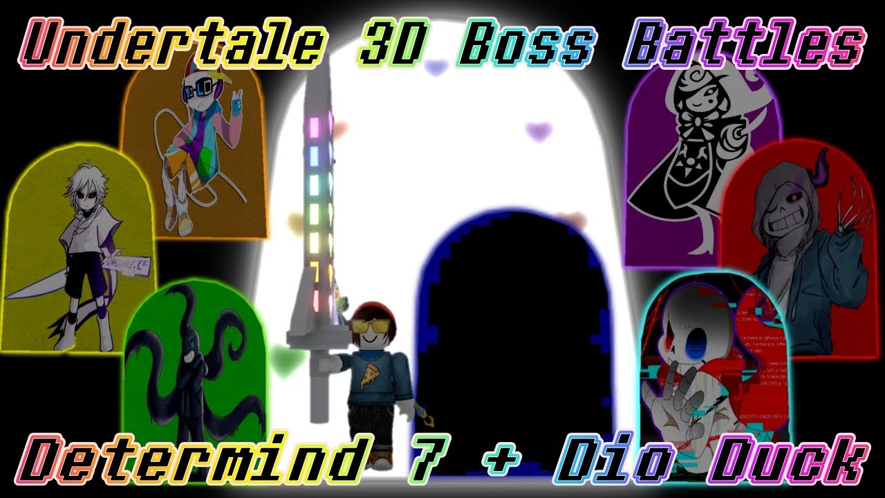 Undertale 3D Boss Battles：Determind 7 (D7) + Dio Duck Beaten (Noob To ...