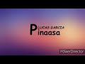 pinaasa lucas garcia lyric video