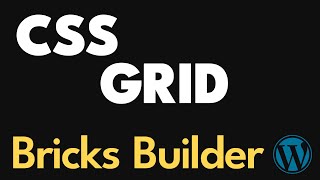 CSS GRID - Bricks Builder, WordPress Tutorial