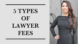 5 Types of Lawyer Fees