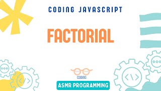 Coding Interview JavaScript - Factorial |Algorithm and Data Structure | ASMR Programming