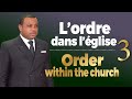 L'ordre dans l'église (Vol.3) | Prophète Exaucé G. LUNGU