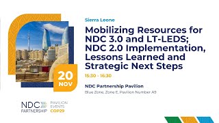 COP29: Mobilizing Resources for NDC 3.0 and LT-LEDS - NDC 2.0 implementation