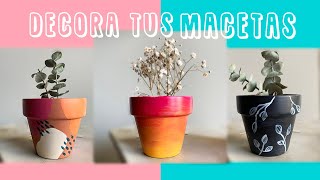 Como decorar unas MACETAS HERMOSAS