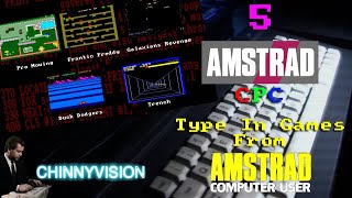 ChinnyVision - Ep 512 - Five Type In Games From Amstrad Computer User