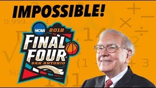 WHY A PERFECT NCAA TOURNEY BRACKET IS IMPOSSIBLE*