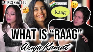 Waleska & Efra react to 'What is a Raag? by ANUJA KAMAT for the First time